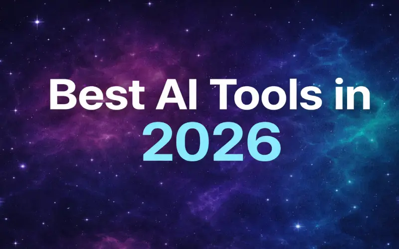 Best AI Tools in 2026: The Ultimate Guide