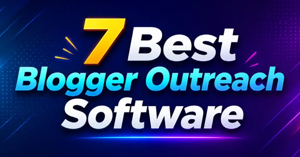 7 Best Blogger Outreach Software